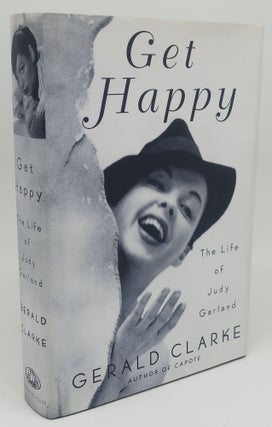 Item #002908A GET HAPPY: The Life of Judy Garland. GERALD CLARKE