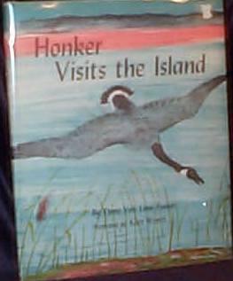 Item #002919 HONKER VISITS THE ISLAND. Doris Van Liew with Foster, Kurt Werth