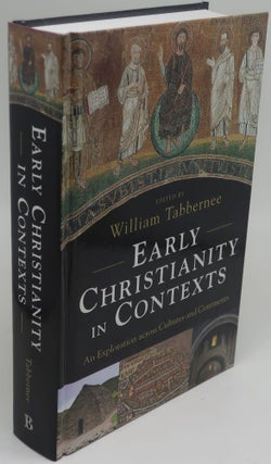 Item #002939E EARLY CHRISTIANITY IN CONTEXTS: An Exploration across Cultures and Continents....