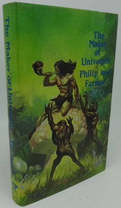 Item #002990F THE MAKER OF UNIVERSES (Signed). Philip Jose Farmer