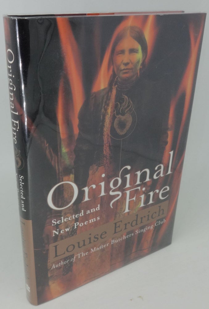 Item #002996C ORIGINAL FIRE (SIGNED). Louise Erdrich.