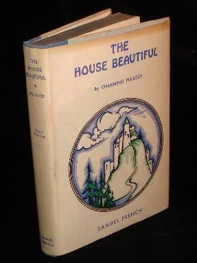 Item #003026 THE HOUSE BEAUTIFUL. Channing Pollock