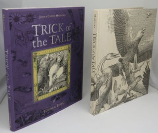 Item #003027C TRICK OF THE TALE: A Collection of Trickster Tales. JOHN AND CAITLIN MATTHEWS