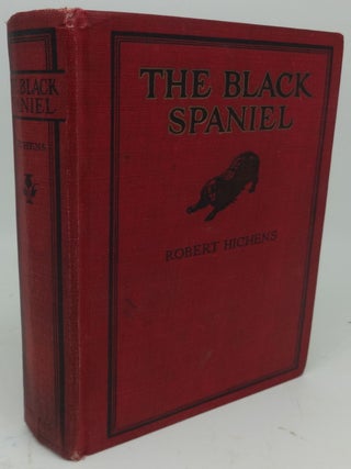 Item #003035C THE BLACK SPANIEL. Robert Hichens