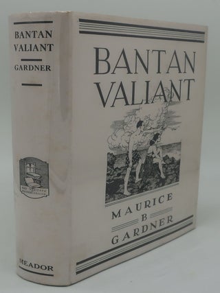 Item #003072C BANTAN VALIANT. Maurice B. Gardner
