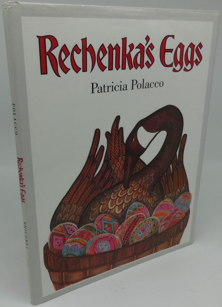 Item #003078E RECHENKA'S EGGS (SIGNED/INSCRIBED). Patricia Polacco.