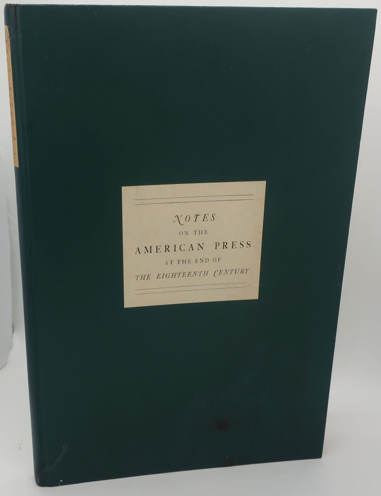 Item #003079AA NOTES ON THE AMERICAN PRESS AT THE END OF THE EIGHTEENTH CENTURY. BERNARD FAY.