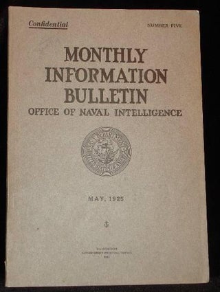 Item #003095B MONTHLY INFORMATION BULLENTIN - OFFICE OF NAVAL INTELLIGNECE - Number Five, May, 1925