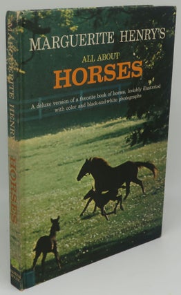 Item #003098E MARGUERITE HENRY'S ALL ABOUT HORSES [A deluxe version of a favorite book of horses,...
