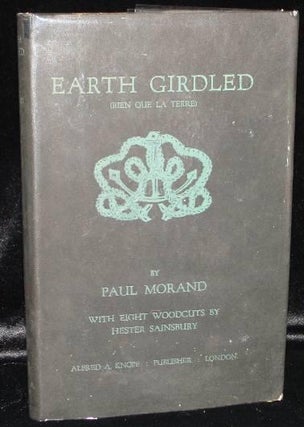 Item #003102A EARTH GIRDLED. Paul - Morand, Hester Sainsbury