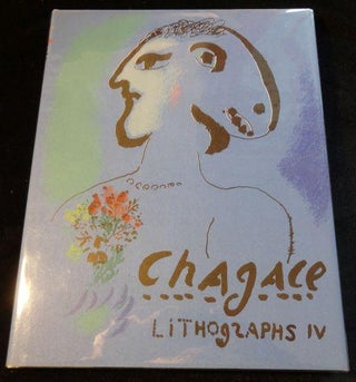 Item #003105A THE LITHOGRAPHS OF CHAGALL 1969 - 1973 Volume IV. Charles Sorlier/Marc Chagal
