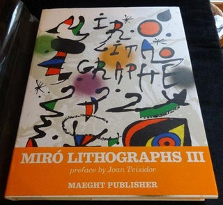 Item #003105 JOAN MIRO: LITHOGRAPHE III - 1964-1969 - WITH SIX ORIGINAL LITHOGRAPHS. JOAN, Joan...