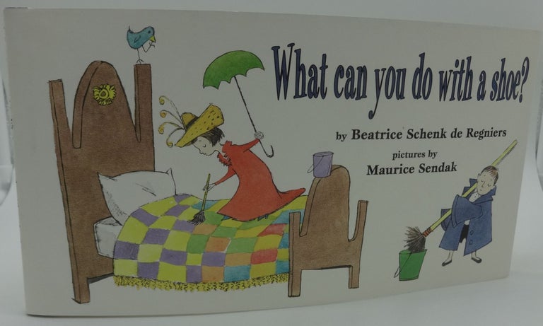 Item #003130C WHAT CAN YOU DO WITH A SHOE. Beatrice Schenk de Regniers with, Maurice Sendak.