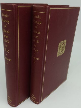 FORD'S HISTORY OF ILLINOIS FROM 1818 TO 1847 (Two Volume Set