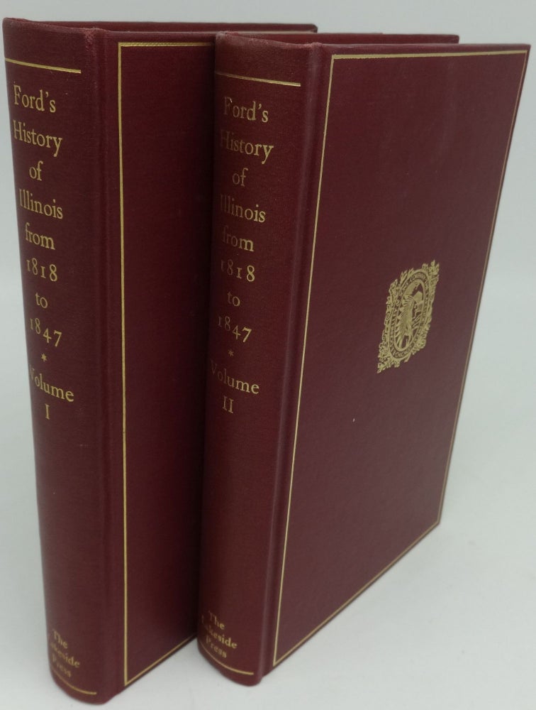 Item #003137C FORD'S HISTORY OF ILLINOIS FROM 1818 TO 1847 (Two Volume Set)