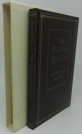 THE HUMAN SEASON Selected Poems 1926-1972 [Limited Edition. Archibald MacLeish.