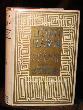 Item #003150D JOHN RAWN. Emerson Hough