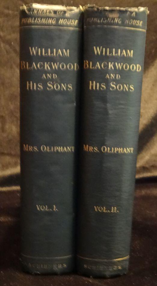 Item #003157 WILLIAM BLACKWOOD AND HIS SONS (Two Vols). Mrs. Oliphant.