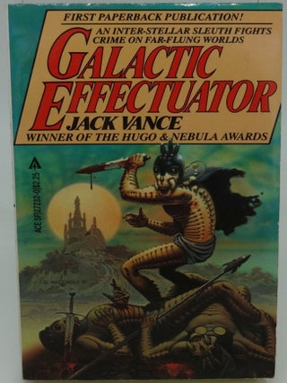 Item #003169D GALACTIC EFFECTUATOR. Jack Vance