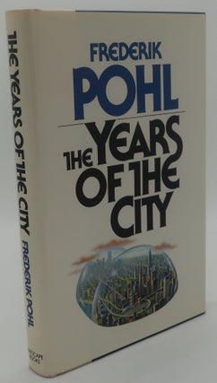 Item #003171F THE YEARS OF THE CITY. FREDERIK POHL
