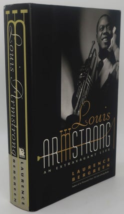 Item #003220G LOUIS ARMSTRONG An Extravagant Life. LAURENCE BERGREEN