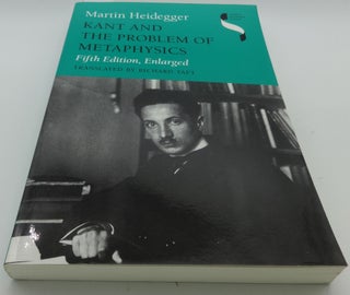 Item #003221C KANT AND THE PROBLEM OF METAPHYSICS. Martin Heidegger