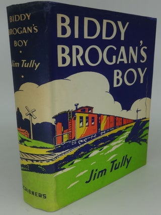 Item #003233C BIDDY BROGAN'S BOY (SIGNED). Jim Tully