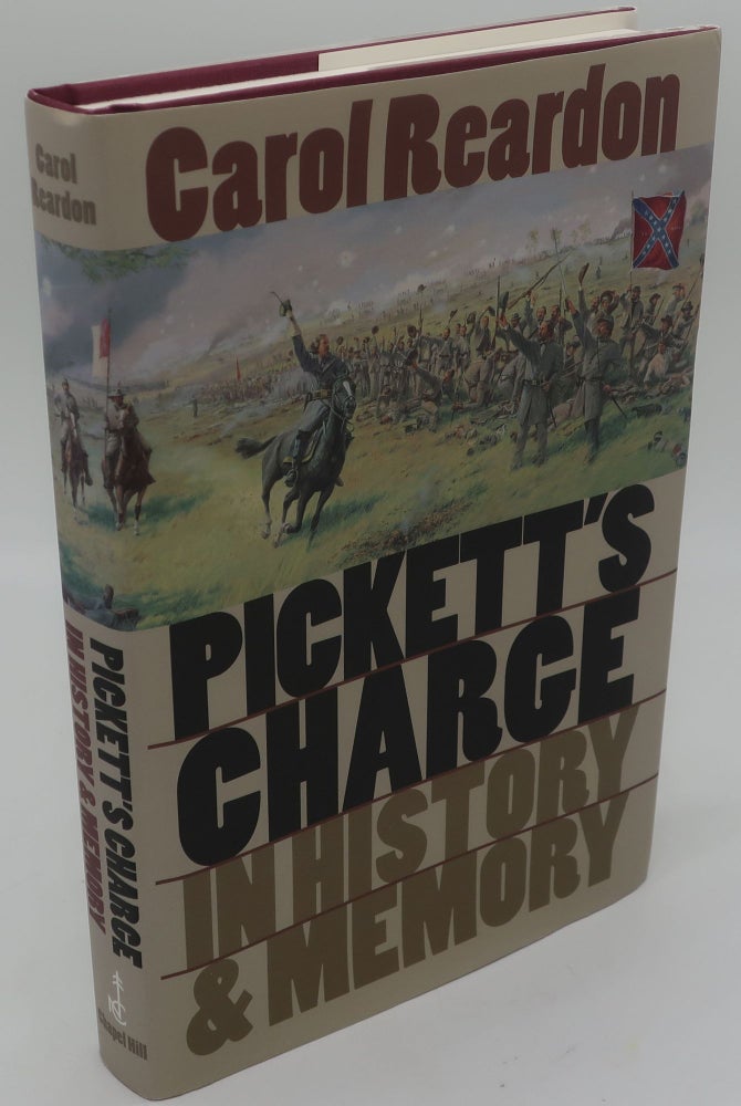 Item #003270C PICKETT'S CHARGE IN HISTORY AND MEMMORY [Signed]. CAROL REARDON.