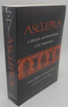 Item #003297BC ASCLEPIUS Collection and Interpretation of the Testimonies. EMMA J. EDELSTEIN AND...