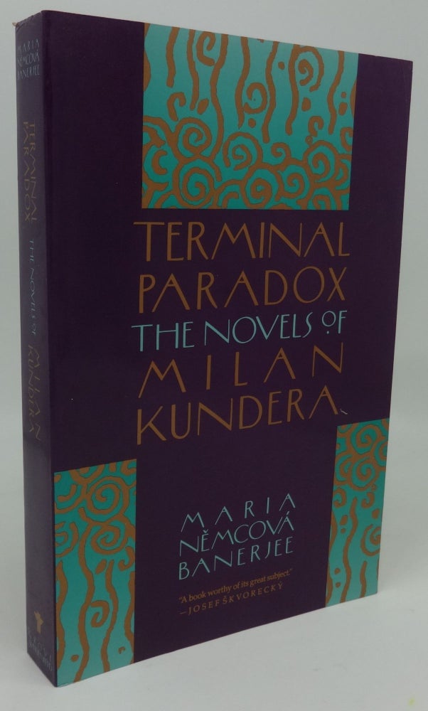 Item #003300B TERMINAL PARADOX [THE NOVELS OF MILAN KUNDERA]. Maria Nemcova Banerjee.