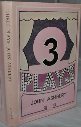 Item #003327E Three Plays. John Ashbery