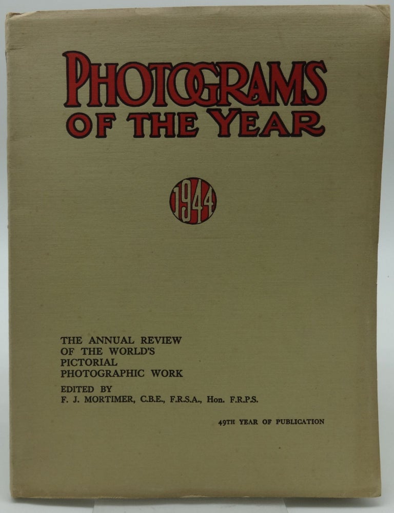 Item #003334C PHOTOGRAMS OF THE YEAR 1944. F. J. Mortimer.