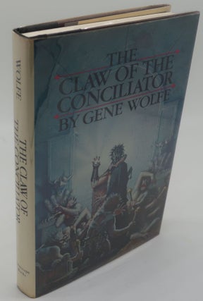 THE CLAW OF THE CONCILIATOR [Signed Association Copy. GENE WOLFE.