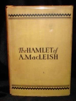 Item #003371B THE HAMLET OF A. MacLEISH. Archibal MacLeish