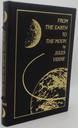 Item #003383B FROM THE EARTH TO THE MOON. JULES VERNE