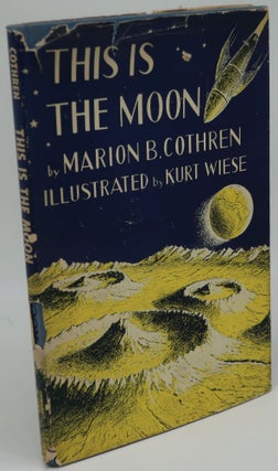 Item #003432B THIS IS THE MOON. Marion B. Cothren