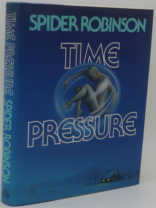 Item #003463E TIME PRESSURE. SPIDER ROBINSON