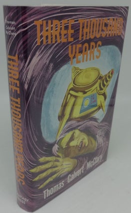 Item #003464F THREE THOUSAND YEARS. Thomas Calvert McClary