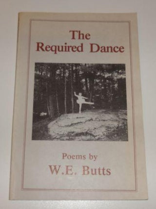 Item #003472A THE REQUIRED DANCE. W. E. Butts