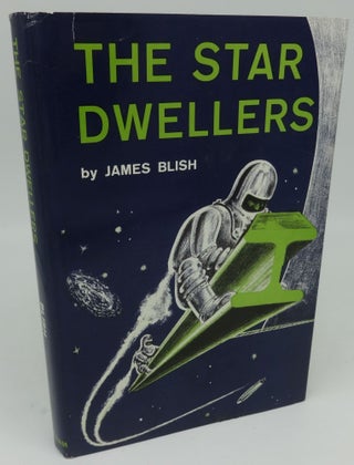 Item #003473B THE STAR DWELLERS. James Blish