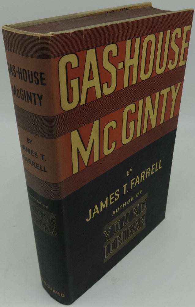 Item #003479D GAS-HOUSE McGINTY (SIGNED). James T. Farrell.