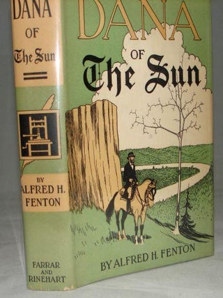 Item #003491B DANA OF THE SUN. Alfred H. Fenton