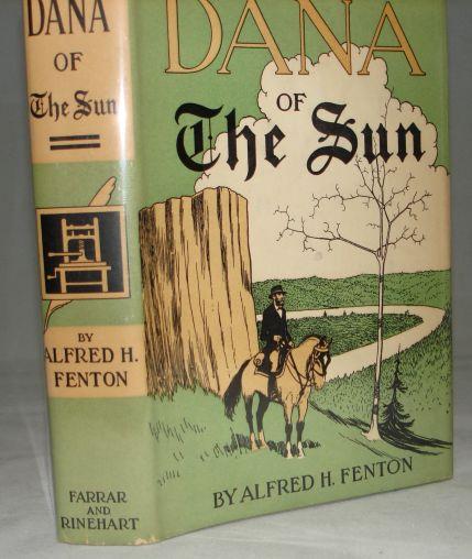 Item #003491B DANA OF THE SUN. Alfred H. Fenton.