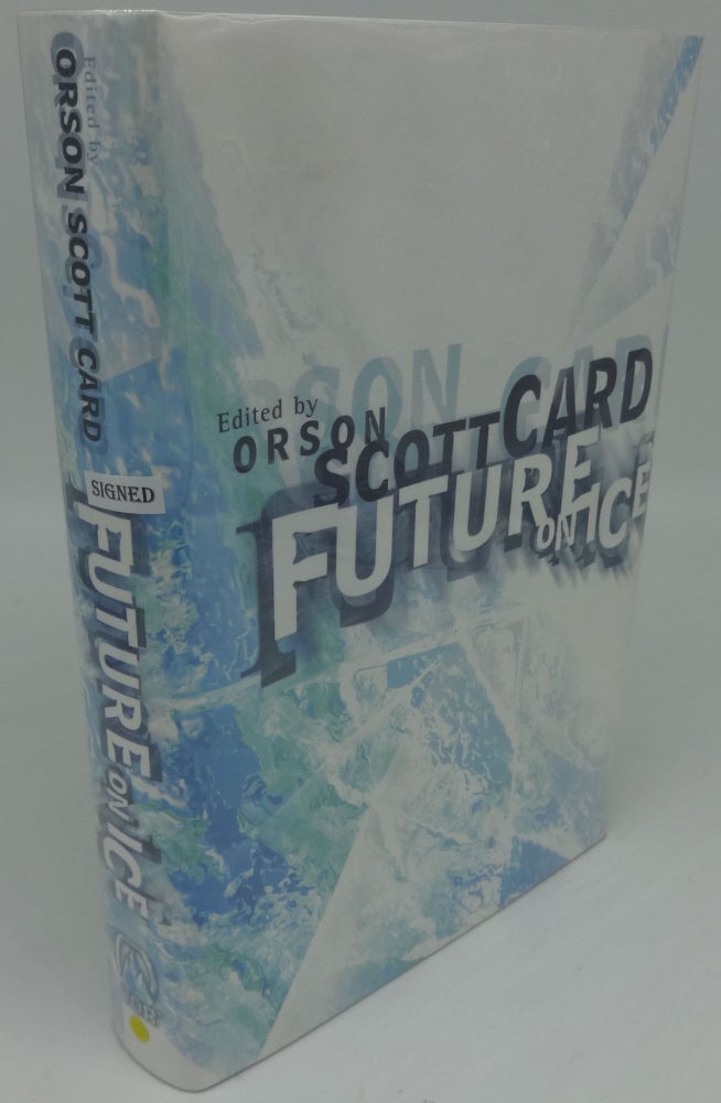 Item #003503D FUTURE ON ICE (SIGNED). Orson Scott Card.