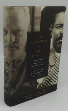 Item #003503F THE GENERAL AND THE JAGUAR: PERSHING'S HUNT FOR PANCHO VILLA: A TRUE STORY OF...