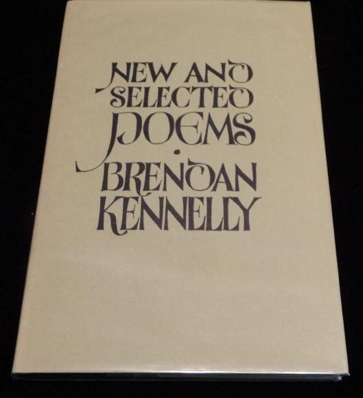 Item #003512 NEW AND SELECTED POEMS. Brendan Kennelly.
