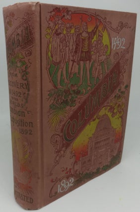 Item #003516F COLUMBIA FROM DISCOVERY IN 1492 TO THE WORLD'S COLUMBIAN EXPOSITION, 1892. James P....