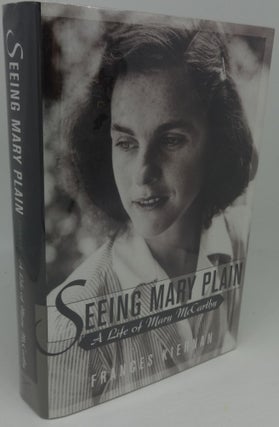 Item #003523G SEEING MARY PLAIN [A life of Mary McCarthy]. Frances Kiernan