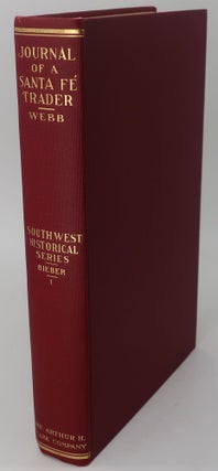 Item #003533K ADVENTURES IN THE SANTA FE TRADE 1844-1847. JAMES JOSIAH WEBB