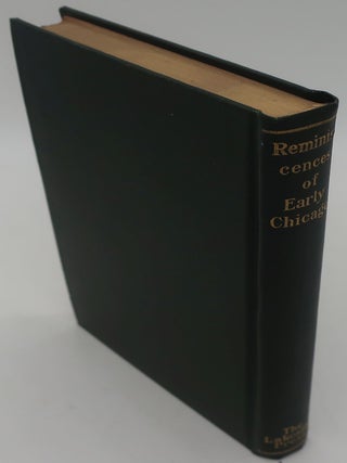 REMINISCENCES OF EARLY CHICAGO